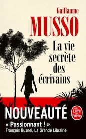 La vie secrète des écrivains - Guillaume Musso (ISBN 9782253237631)
