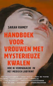 Het handboek voor vrouwen met mysterieuze kwalen - Sarah Ramey (ISBN 9789029542401)