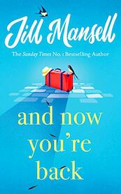 And Now You're Back - Jill Mansell (ISBN 9781472248534)