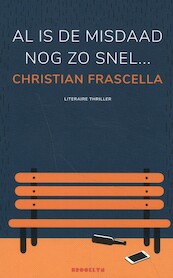 Al is het misdrijf nog zo snel - Christian Frascella (ISBN 9789492754349)