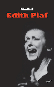 Edith Piaf - Wim Zaal (ISBN 9789463387316)