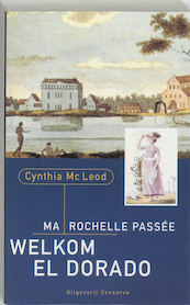Ma Rochelle Passee, Welkom El Dorado - C. MacLeod (ISBN 9789054290537)