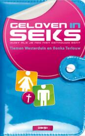 Geloven in seks - Tiemen Westerduin, Ilonka Terlouw (ISBN 9789023924661)