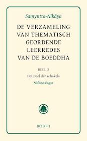 De verzameling van thematisch geordende leerredes 2 Deel 2 Het deel der oorzaken (Nidana-Vagga) - (ISBN 9789056702304)