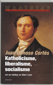 Katholicisme, liberalisme, socialisme - J. Donoso Cortes (ISBN 9789059110502)