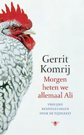 Morgen heten we allemaal Ali - Gerrit Komrij (ISBN 9789023442646)