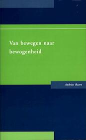Van bewegen naar bewogenheid - Andries Baart (ISBN 9789088502705)