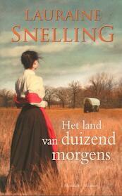 Het land van duizend morgens - Lauraine Snelling (ISBN 9789023994053)