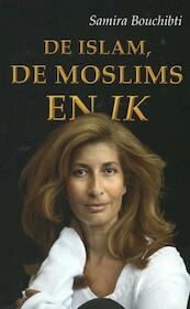 De islam, de moslims en ik - Samira Bouchibti (ISBN 9789049026073)