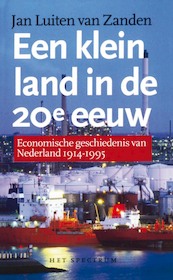 Een klein land in de 20e eeuw - J.L. van Zanden (ISBN 9789027461667)
