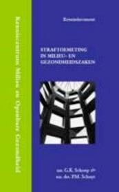 Straftoemeting in milieu- en gezondheidszaken - G.K. Schoep, P.M. Schuyt (ISBN 9789058504869)