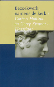 Bezoekwerk namens de kerk - Gerben Heitink, Gerry Kramer-Hasselaar (ISBN 9789059773936)