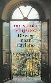 De weg naar Caviano - Doeschka Meijsing (ISBN 9789021436050)