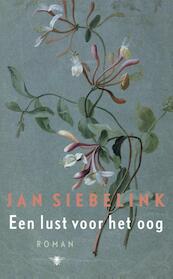 Een lust voor het oog - Jan Siebelink (ISBN 9789023449416)