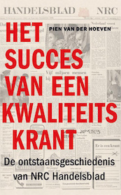 Het succes van een kwaliteitskrant - Pien van der Hoeven (ISBN 9789044617696)