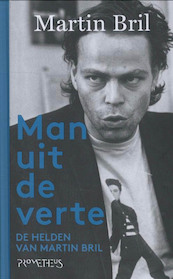 Man in de verte - Martin Bril (ISBN 9789044622317)