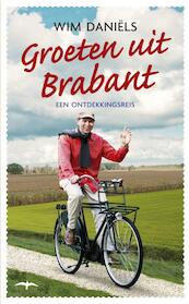Groeten uit Brabant - Wim Daniëls (ISBN 9789400403161)