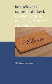 Bezoekwerk namens de kerk - Gerben Heitink, Gerry Kramer-Hasselaar (ISBN 9789401900768)