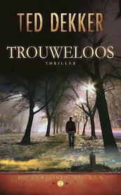 Trouweloos - Ted Dekker (ISBN 9789085202608)