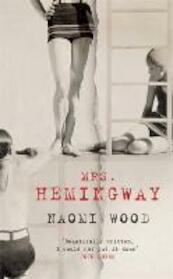 Mrs Hemingway - Naomi Wood (ISBN 9781447229742)