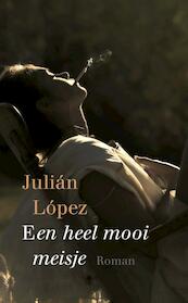 Een heel mooi meisje - Julián López (ISBN 9789023492351)