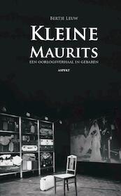 Kleine Maurits - Bertje Leuw (ISBN 9789461536914)