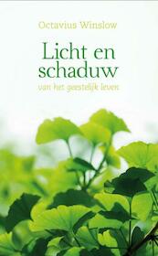 Licht en schaduw van het geestelijk leven - Octavius Winslow (ISBN 9789462783430)