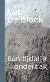 Een tijdelijk onderdak - Lut de Block (ISBN 9789029539425)