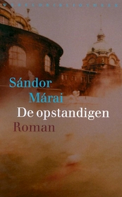 De opstandigen - Sándor Márai (ISBN 9789028442238)