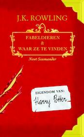 Fabeldieren en Waar Ze Te Vinden - J.K. Rowling, Newt Scamander (ISBN 9789061699187)