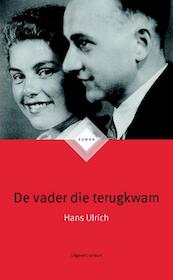 De vader die terugkwam - Hans Ulrich (ISBN 9789074274845)