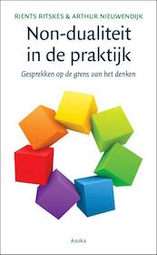 Non-dualiteit in de praktijk - Rients Ritskes, Arthur Nieuwendijk (ISBN 9789056703738)