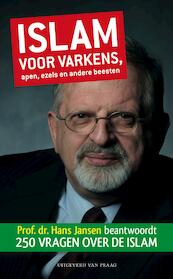 Islam voor varkens, apen, ezels en andere beesten - Hans Jansen (ISBN 9789049024277)
