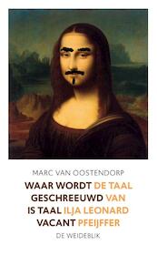 Waar wordt geschreeuwd is taal vacant - Marc van Oostendorp (ISBN 9789077767764)