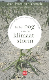 In het oog van de klimaatstorm - Jean-Pascal Van Ypersele, Philippe Lamotte, Thierry Libaert (ISBN 9789462671225)