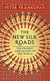 New Silk Roads - Peter Frankopan (ISBN 9781526608062)