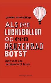 Als een luchtballon op een reuzenrad botst - Carolien van den Akker (ISBN 9789070545406)