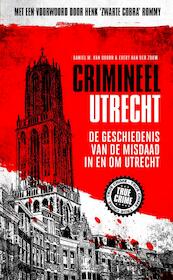 Crimineel Utrecht - Daniel M. van Doorn, Evert van der Zouw (ISBN 9789089758231)