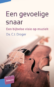Een gevoelige snaar - C.J. Droger (ISBN 9789088972522)