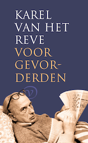 Karel van het Reve voor gevorderden - Karel Van het Reve (ISBN 9789028204997)