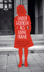 Ondergedoken als Anne Frank - Marcel Prins, Peter Henk Steenhuis (ISBN 9789028251120)