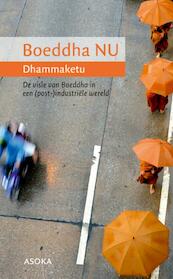 Boeddha NU - Dhammaketu (ISBN 9789056702625)