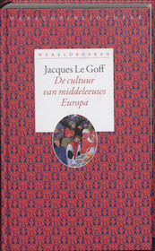 De cultuur van middeleeuws Europa - Jacques Le Goff (ISBN 9789028421295)