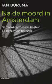 Na de moord in Amsterdam - Ian Buruma (ISBN 9789045026756)