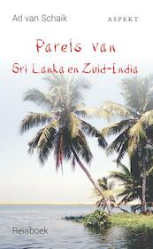 Parels van Sri Lanka en Zuid-India - Ad van Schaik (ISBN 9789464620900)