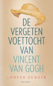 De vergeten voettocht van Vincent van Gogh - Lander Deweer (ISBN 9789045048215)