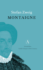 Montaigne - Stefan Zweig (ISBN 9789025314996)