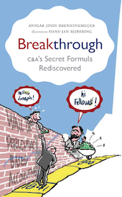 Breakthrough: C&A’s Secret Formula Rediscovered - Ansgar John Brenninkmeijer (ISBN 9789464378511)