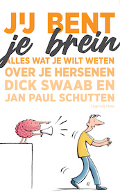 Jij bent je brein - Dick Swaab, Jan Paul Schutten (ISBN 9789493304802)