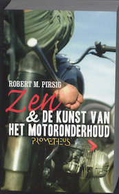 Zen en de kunst van het motoronderhoud - Robert M. Pirsig (ISBN 9789044615852)